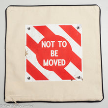 Load image into Gallery viewer, 'Not to be Moved' Cushion Cover
