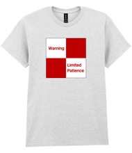 Load image into Gallery viewer, Warning - Limited Patience T shirt - NEW COLOURS!
