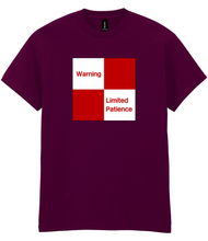 Load image into Gallery viewer, Warning - Limited Patience T shirt - NEW COLOURS!
