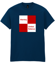 Load image into Gallery viewer, Warning - Limited Patience T shirt - NEW COLOURS!
