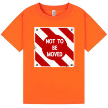 Load image into Gallery viewer, Not to be Moved - Kids T Shirt
