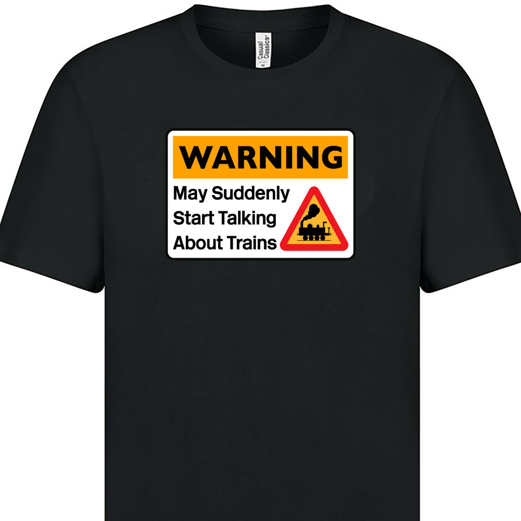 Warning - May start talking about trains T shirt (Steam)