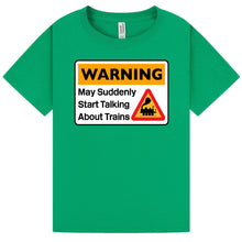 Load image into Gallery viewer, Warning - May start talking about trains. Kids T Shirt
