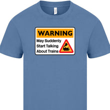 Load image into Gallery viewer, Warning - May start talking about trains T shirt (Steam)
