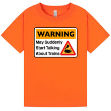 Load image into Gallery viewer, Warning - May start talking about trains. Kids T Shirt
