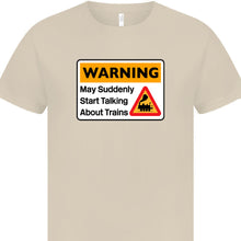 Load image into Gallery viewer, Warning - May start talking about trains T shirt (Steam)
